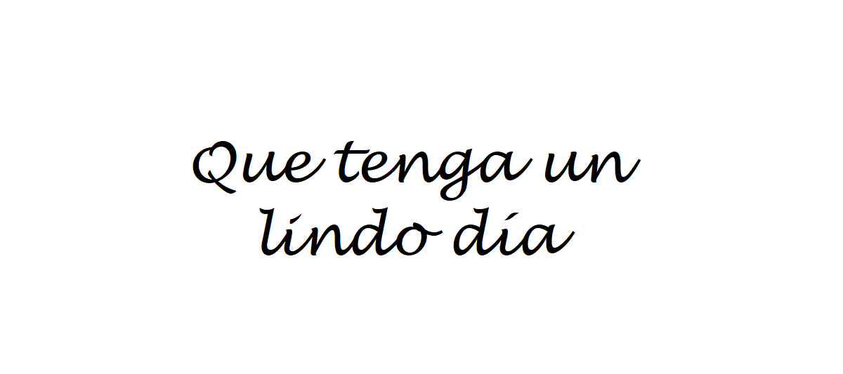 How Do You Say Have A Lovely Day In Spanish